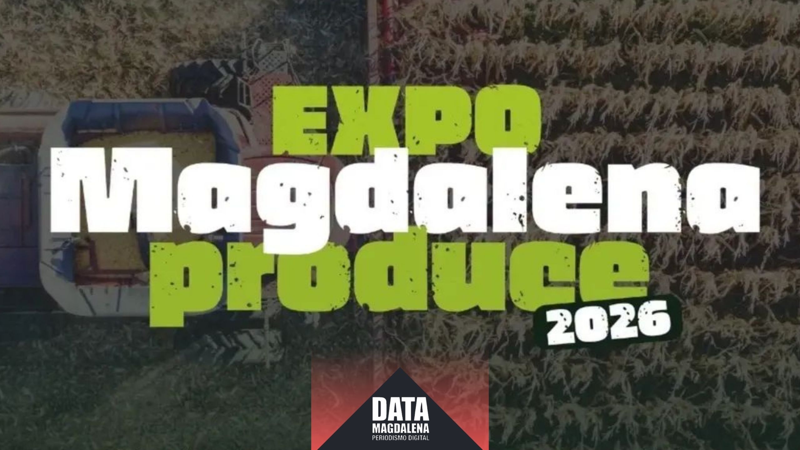 Hoy arranca la Expo Magdalena Produce, tras más de 30 años